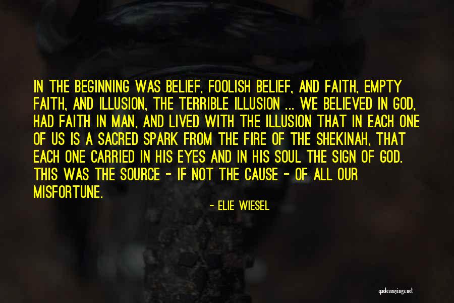 The Fire Of God Quotes By Elie Wiesel The Fire Of God Quotes By Elie Wiesel