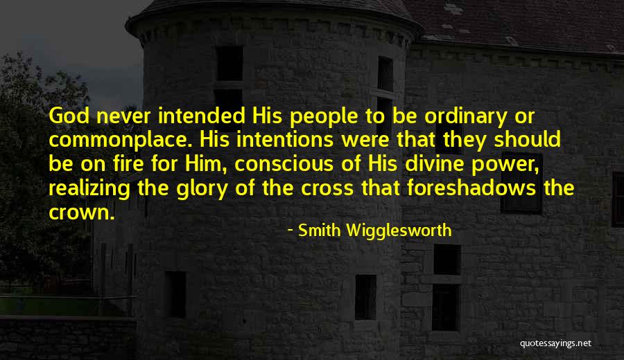 The Fire Of God Quotes By Smith Wigglesworth The Fire Of God Quotes By Smith Wigglesworth