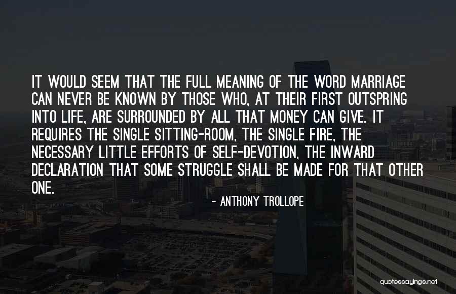 The Fire Quotes By Anthony Trollope