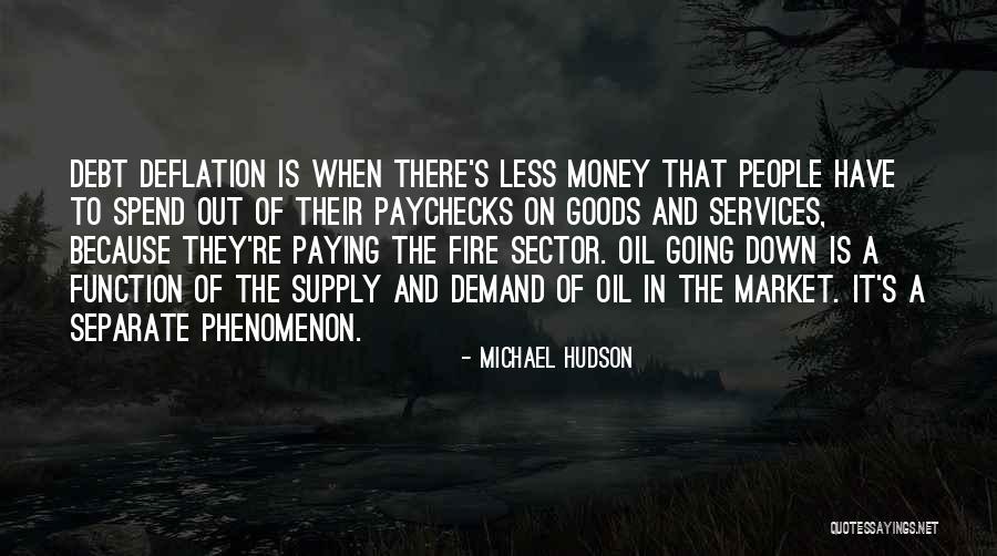 The Fire Quotes By Michael Hudson