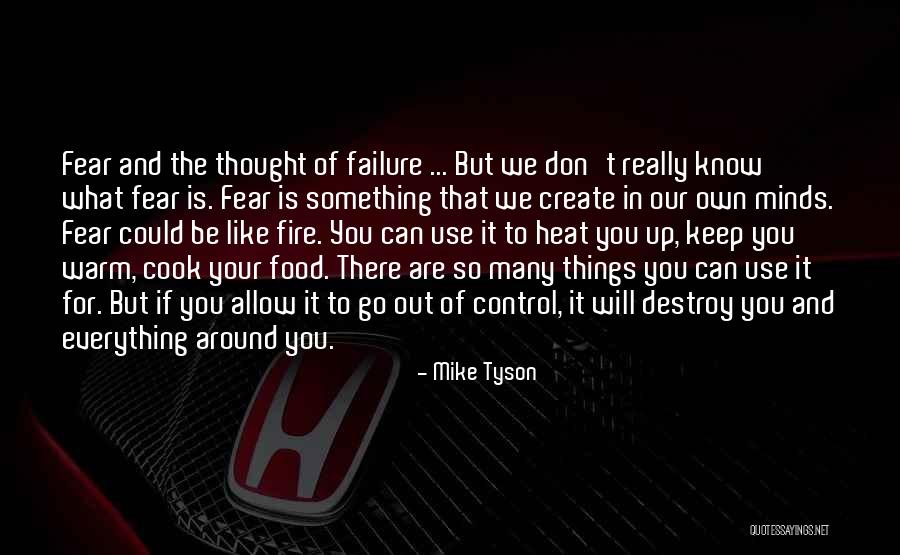 The Fire Quotes By Mike Tyson