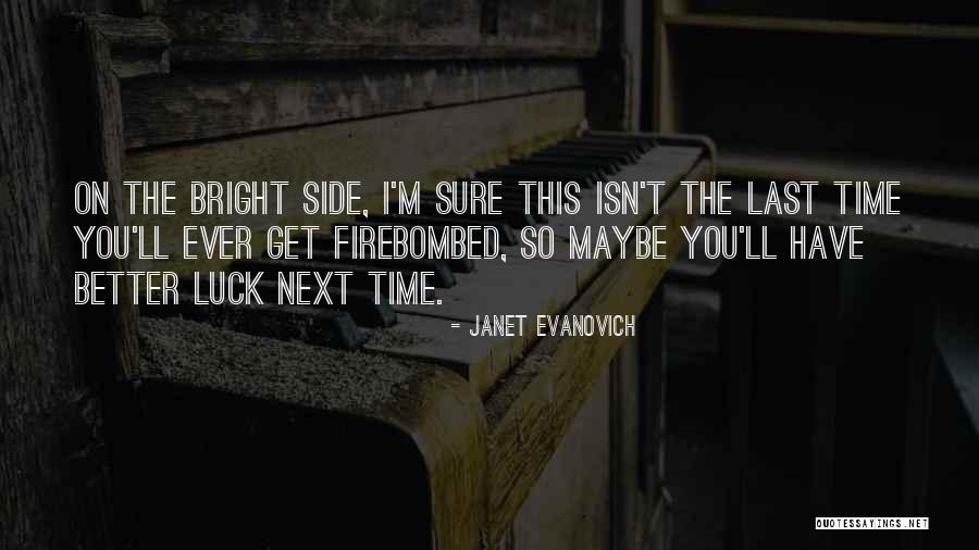 The Fire This Time Quotes By Janet Evanovich The Fire This Time Quotes By Janet Evanovich