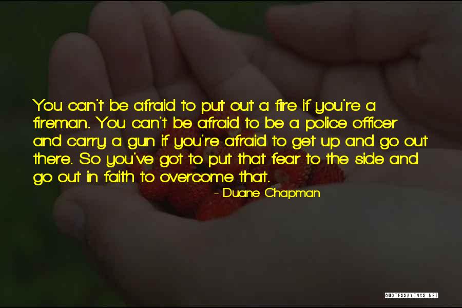 The Fireman Quotes By Duane Chapman The Fireman Quotes By Duane Chapman