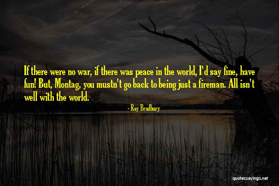 The Fireman Quotes By Ray Bradbury The Fireman Quotes By Ray Bradbury