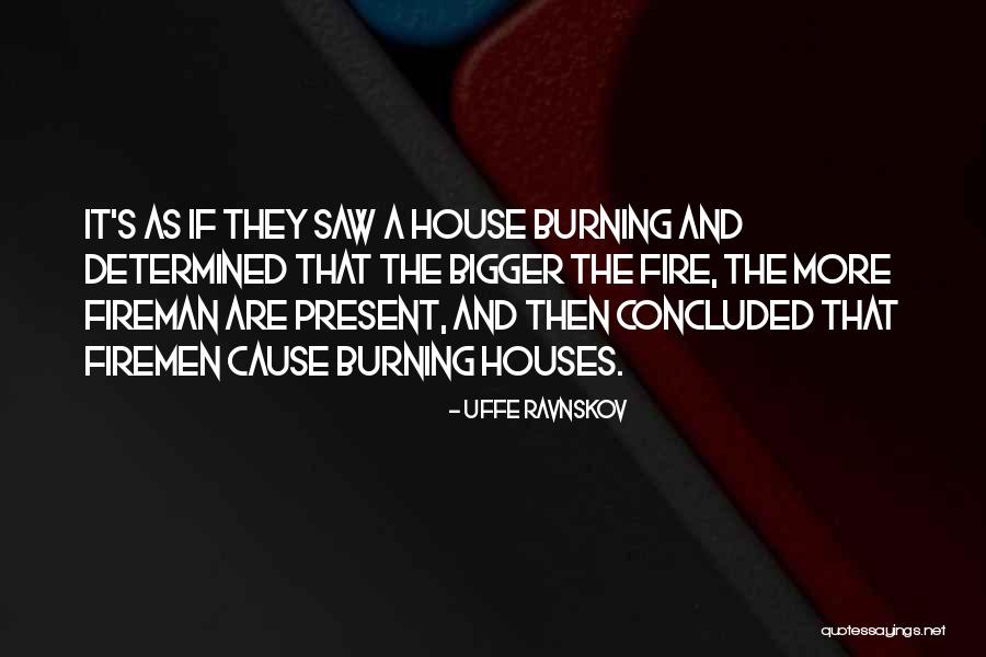 The Fireman Quotes By Uffe Ravnskov The Fireman Quotes By Uffe Ravnskov
