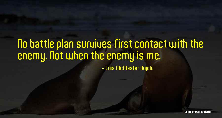 The First Battle Quotes By Lois McMaster Bujold The First Battle Quotes By Lois McMaster Bujold