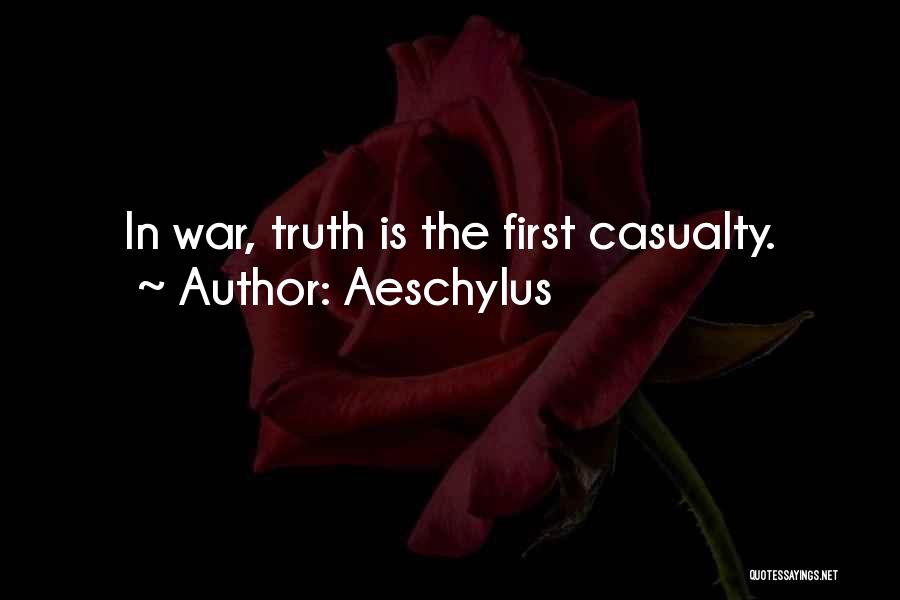 The First Casualty Quotes By Aeschylus