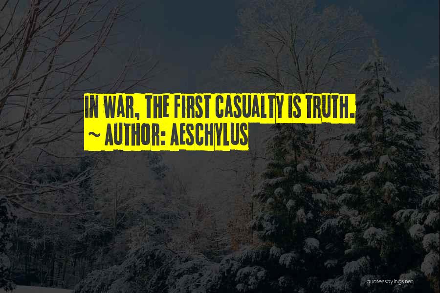 The First Casualty Quotes By Aeschylus