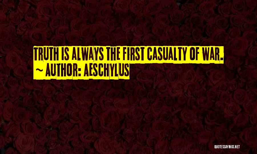 The First Casualty Quotes By Aeschylus