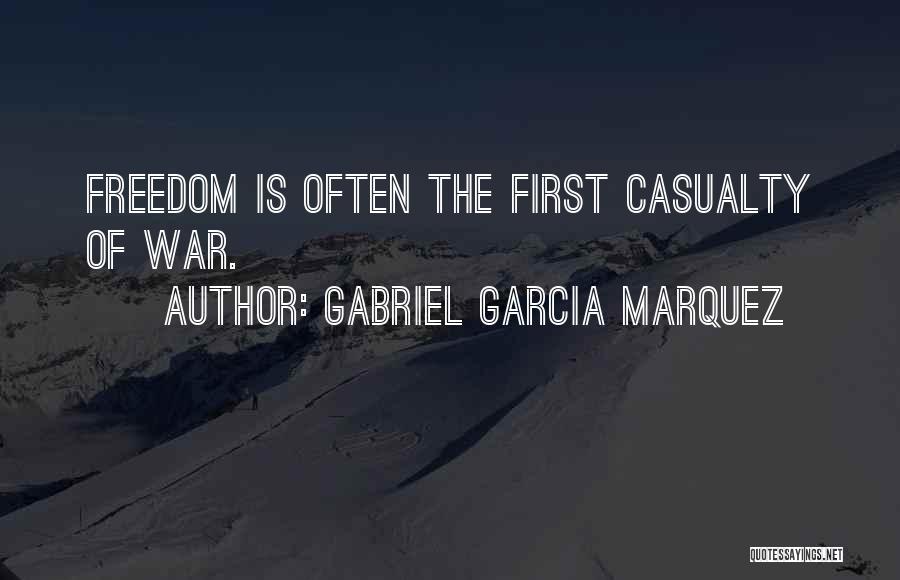 The First Casualty Quotes By Gabriel Garcia Marquez