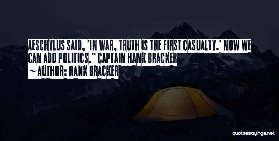 The First Casualty Quotes By Hank Bracker
