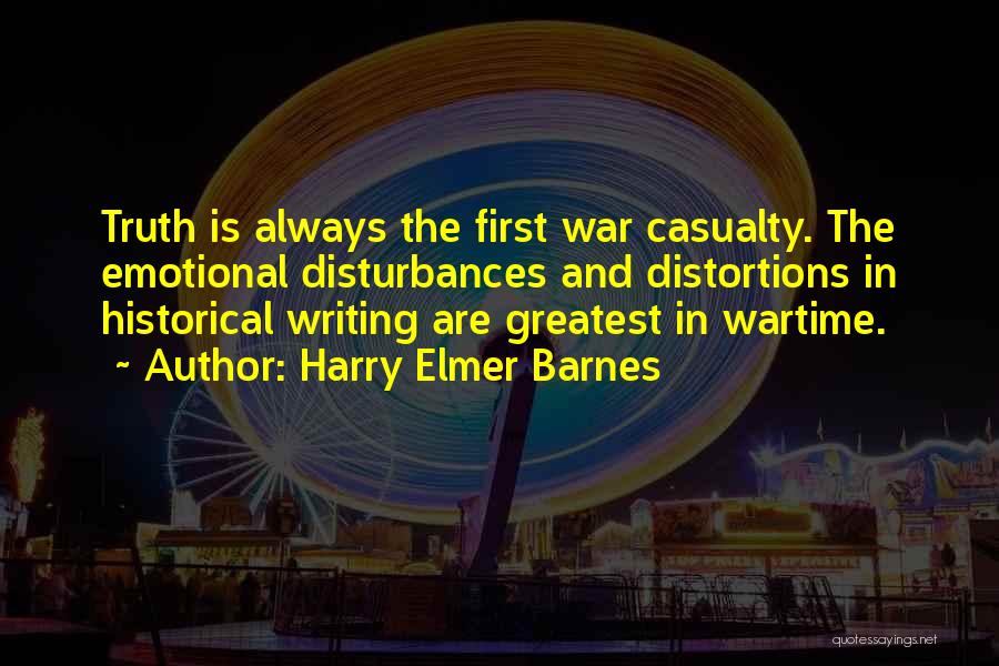 The First Casualty Quotes By Harry Elmer Barnes