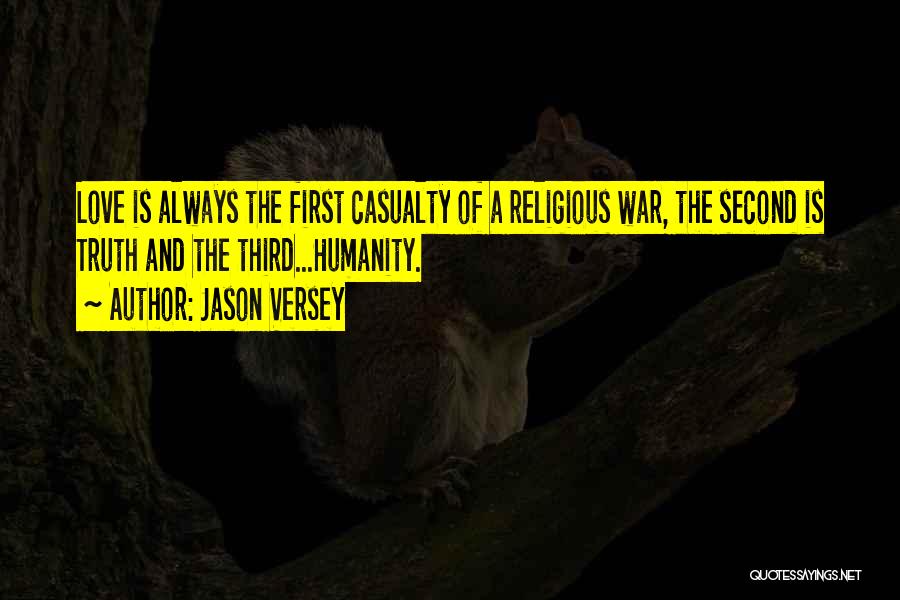 The First Casualty Quotes By Jason Versey