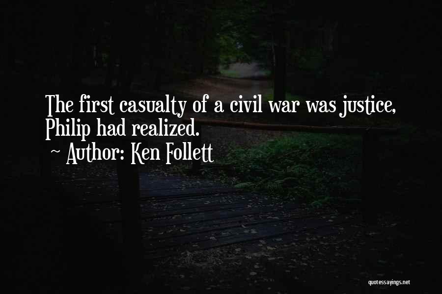 The First Casualty Quotes By Ken Follett