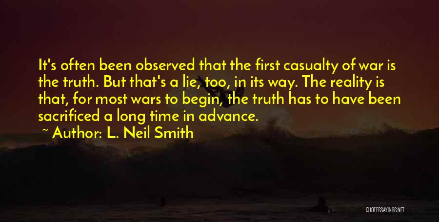 The First Casualty Quotes By L. Neil Smith