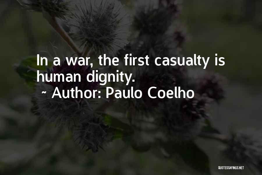 The First Casualty Quotes By Paulo Coelho