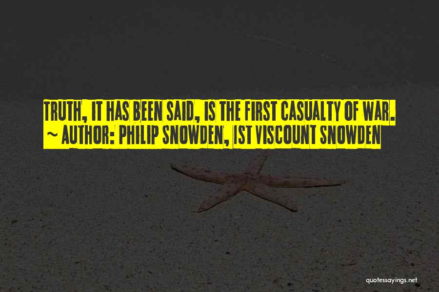 The First Casualty Quotes By Philip Snowden, 1st Viscount Snowden