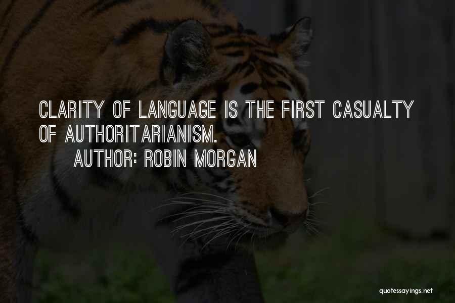 The First Casualty Quotes By Robin Morgan