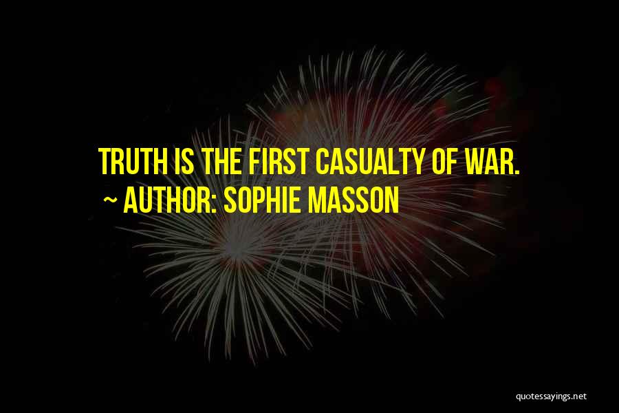 The First Casualty Quotes By Sophie Masson