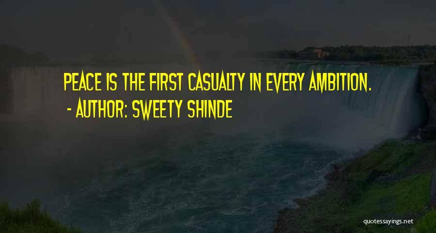The First Casualty Quotes By Sweety Shinde