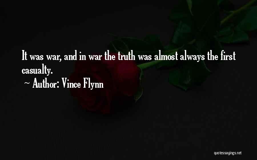 The First Casualty Quotes By Vince Flynn