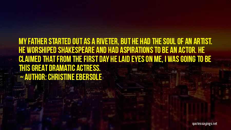 The First Day I Laid Eyes On You Quotes By Christine Ebersole