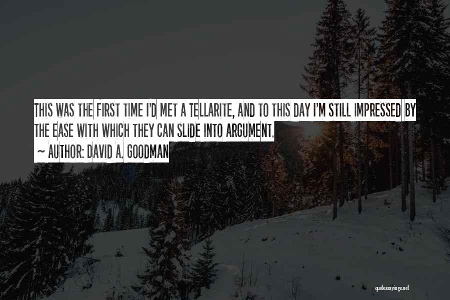 The First Day I Met U Quotes By David A. Goodman