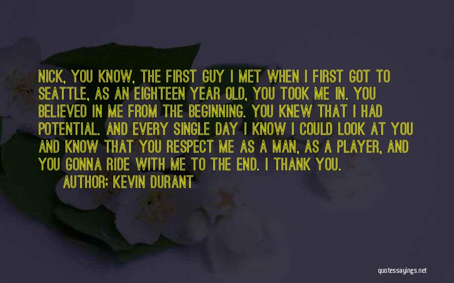 The First Day I Met U Quotes By Kevin Durant