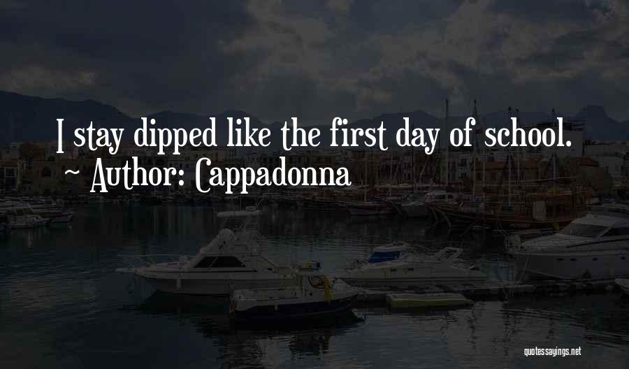 The First Day Of School Quotes By Cappadonna
