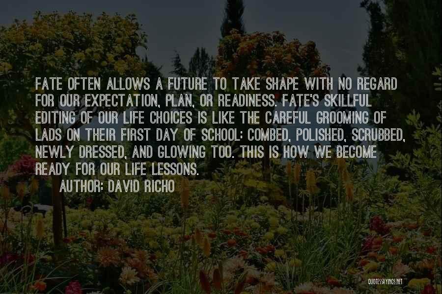 The First Day Of School Quotes By David Richo