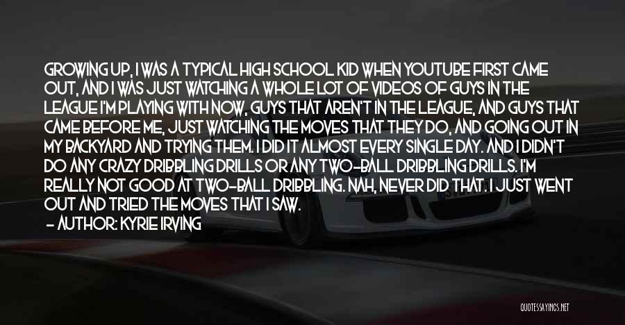 The First Day Of School Quotes By Kyrie Irving