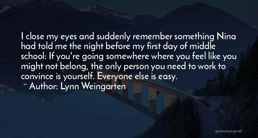 The First Day Of School Quotes By Lynn Weingarten