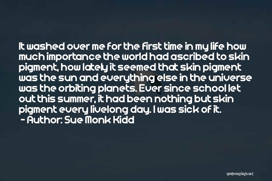 The First Day Of School Quotes By Sue Monk Kidd