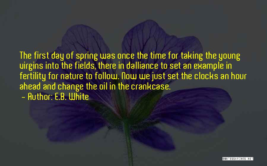 The First Day Of Spring Quotes By E.B. White