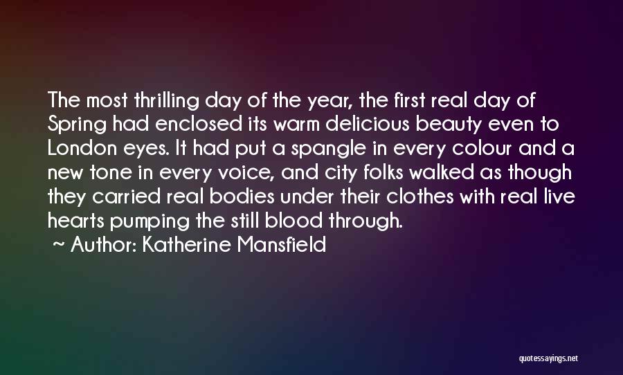 The First Day Of Spring Quotes By Katherine Mansfield