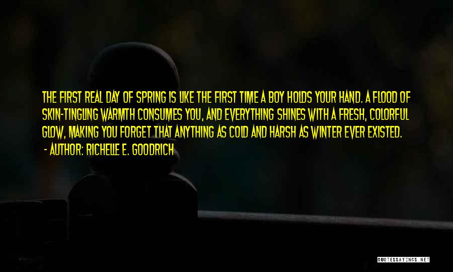 The First Day Of Spring Quotes By Richelle E. Goodrich