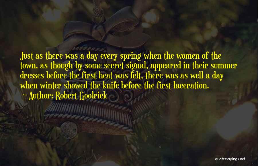 The First Day Of Spring Quotes By Robert Goolrick