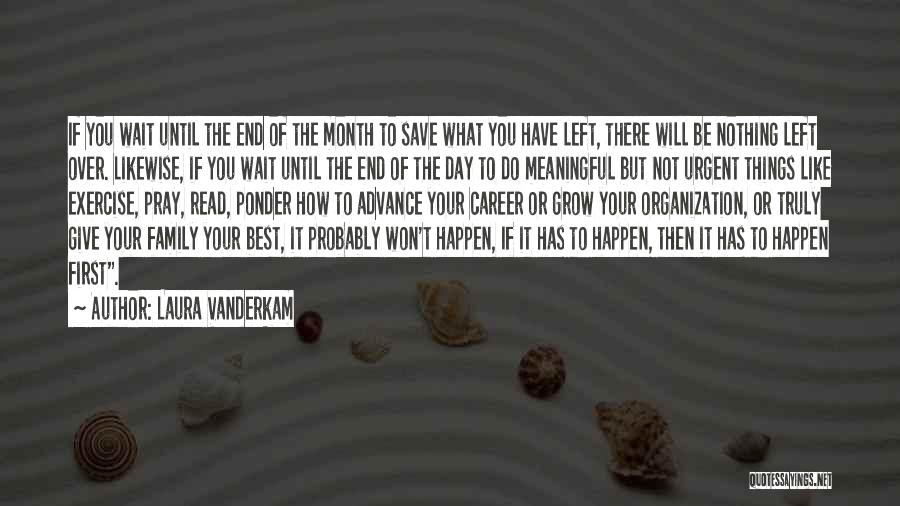 The First Day Of The Month Quotes By Laura Vanderkam