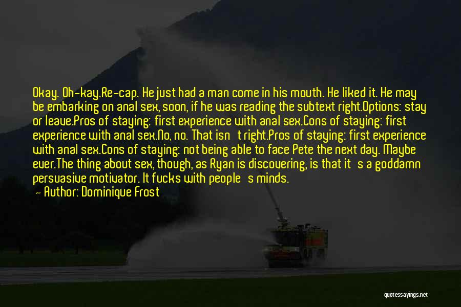 The First Day Quotes By Dominique Frost
