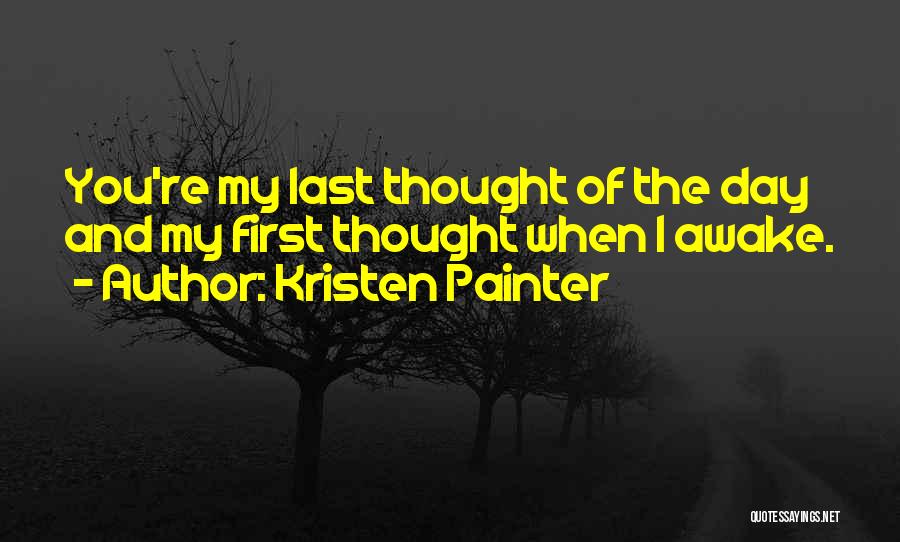 The First Day Quotes By Kristen Painter