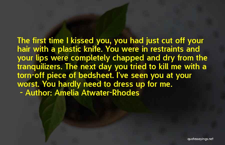 The First Day We Kissed Quotes By Amelia Atwater-Rhodes