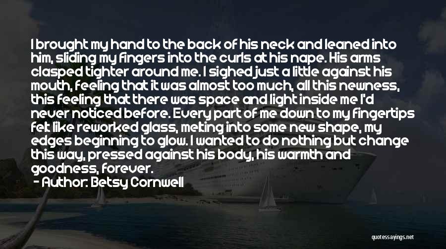 The First Kiss Of Love Quotes By Betsy Cornwell