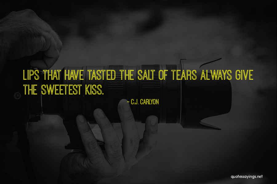 The First Kiss Of Love Quotes By C.J. Carlyon