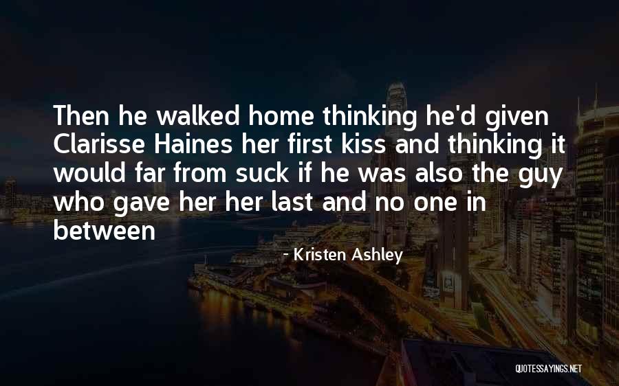 The First Kiss Of Love Quotes By Kristen Ashley