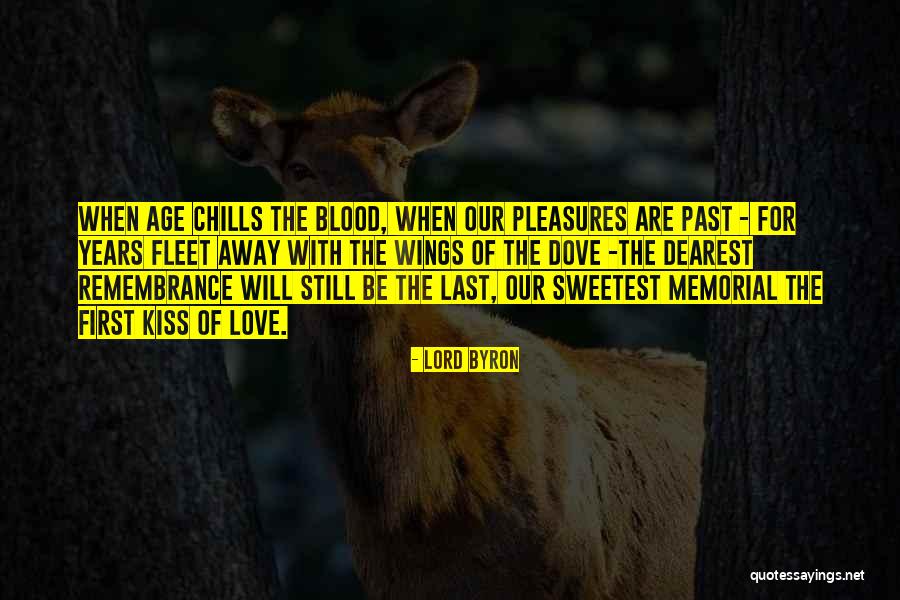 The First Kiss Of Love Quotes By Lord Byron The First Kiss Of Love Quotes By Lord Byron