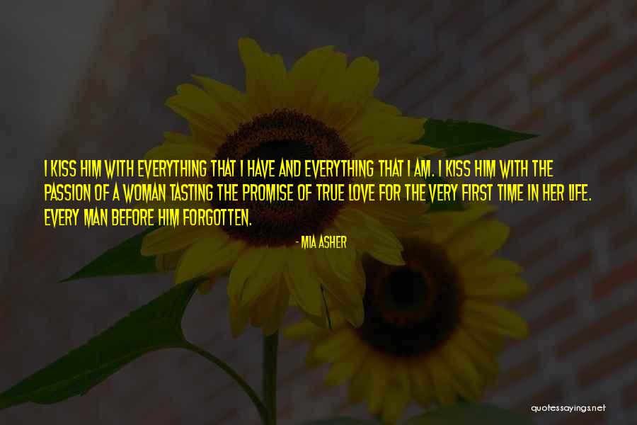 The First Kiss Of Love Quotes By Mia Asher The First Kiss Of Love Quotes By Mia Asher