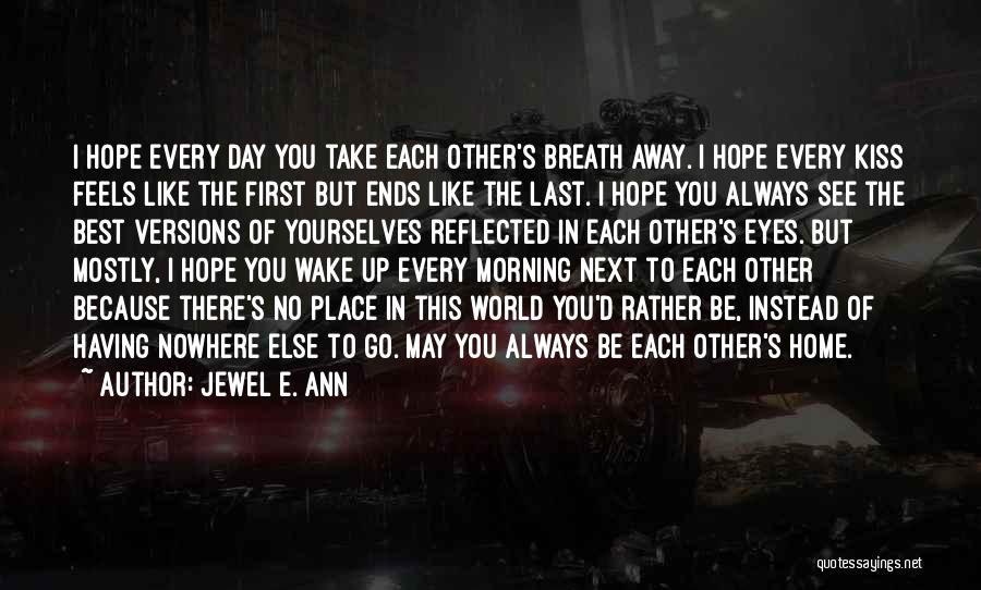 The First Last Kiss Quotes By Jewel E. Ann