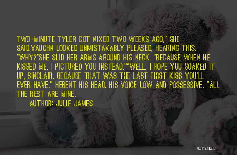 The First Last Kiss Quotes By Julie James