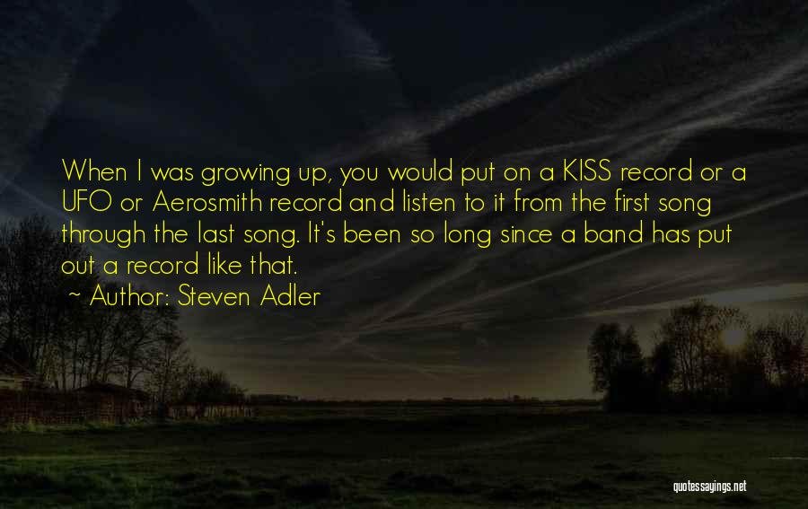 The First Last Kiss Quotes By Steven Adler