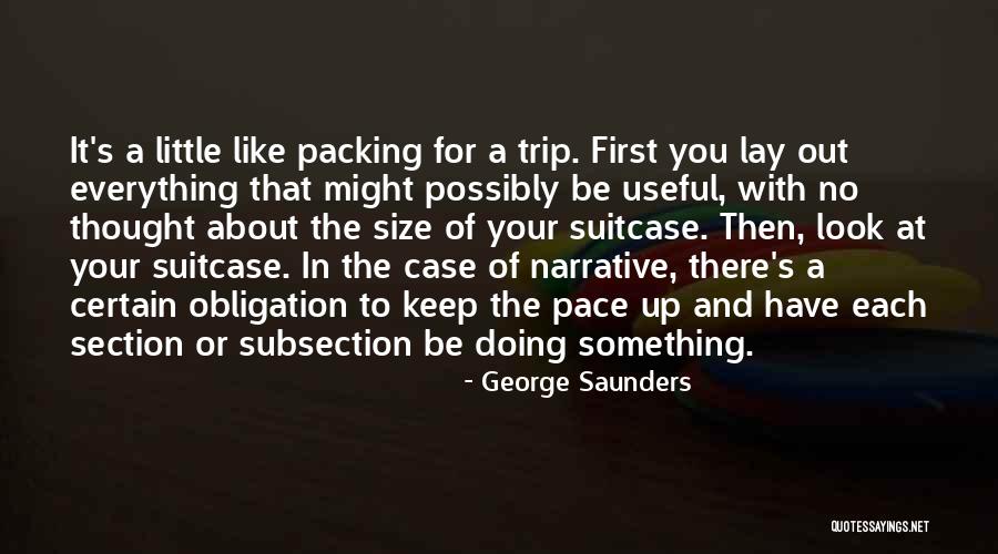 The First Look Quotes By George Saunders The First Look Quotes By George Saunders